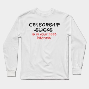 Censorship sucks Long Sleeve T-Shirt